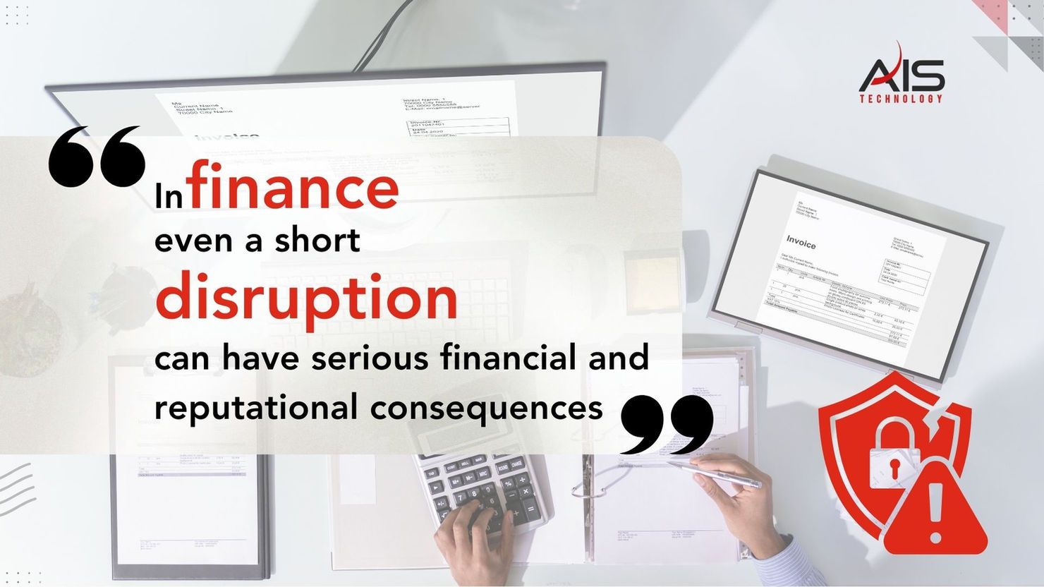 Consequences of disruption in financial firms, and how good IT support can prevent it