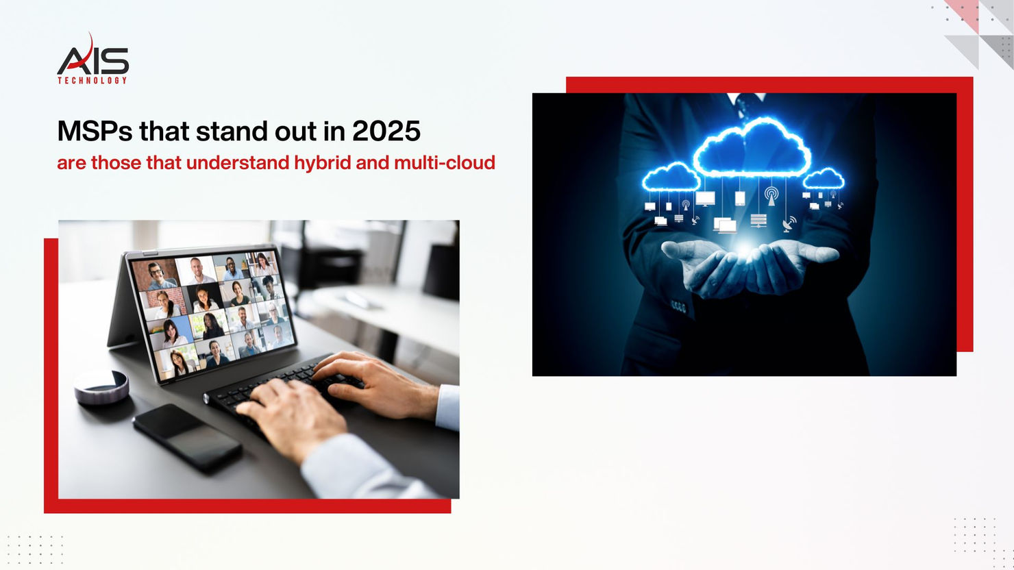 Person typing on a laptop in a virtual meeting, next to an image of hands holding glowing cloud icons. Text: "MSPs that stand out in 2025."
