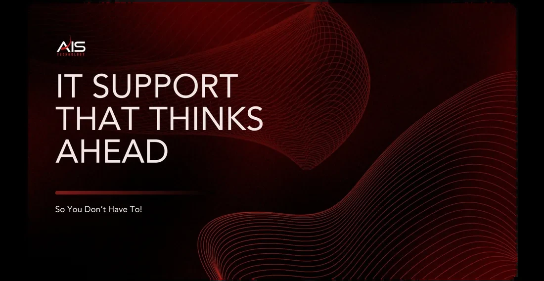 AIS IT support that thinks ahead